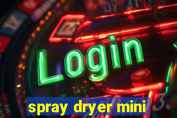 spray dryer mini